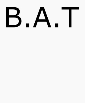 B.A.T